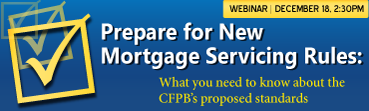 Prepare for CFPB's New Mortgage Servicing Rules
