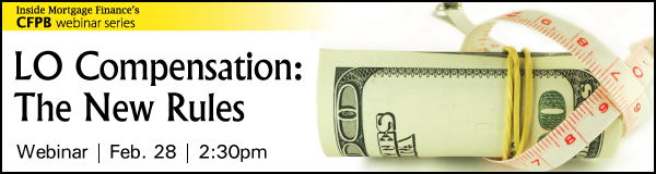 Loan Officer Compensation: The New Rules webinar
